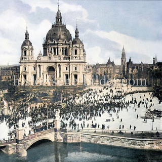 Historische Ansichten von Berlin; Berliner Dom, 1905 errichtet - Architekt Julius Raschdorf.