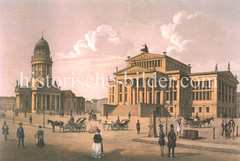 Historische Ansichten von Berlin; Dom und Schauspielhaus - Pferdekutschen und Passanten auf dem Gendarmenmarkt, ca. 1850.