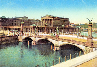 Historische Ansichten von Berlin; Friedrichsbrücke über die Spree - Nationalgalerie.